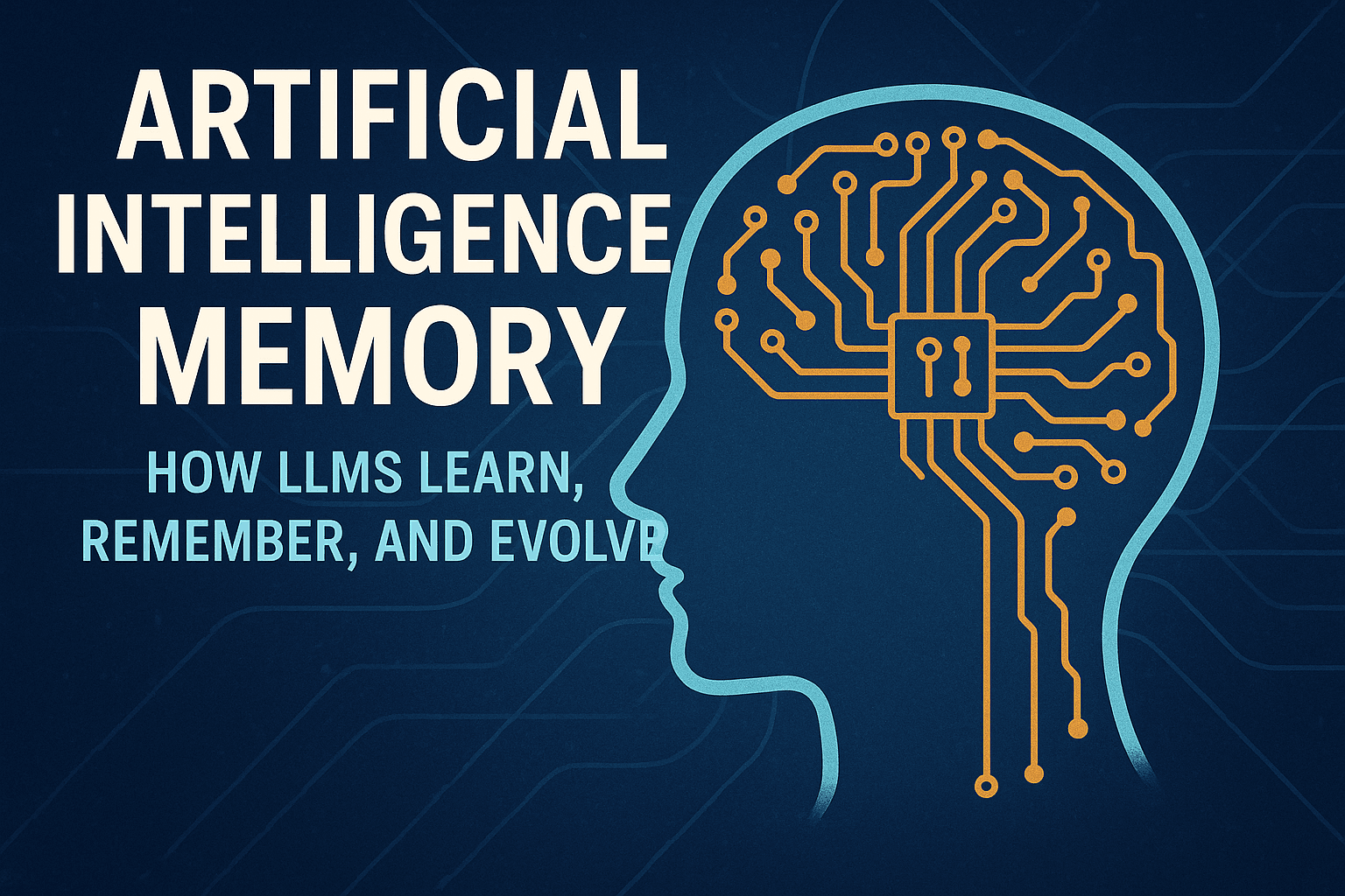 Artificial Intelligence Memory: How LLMs Learn, Remember, and Evolve